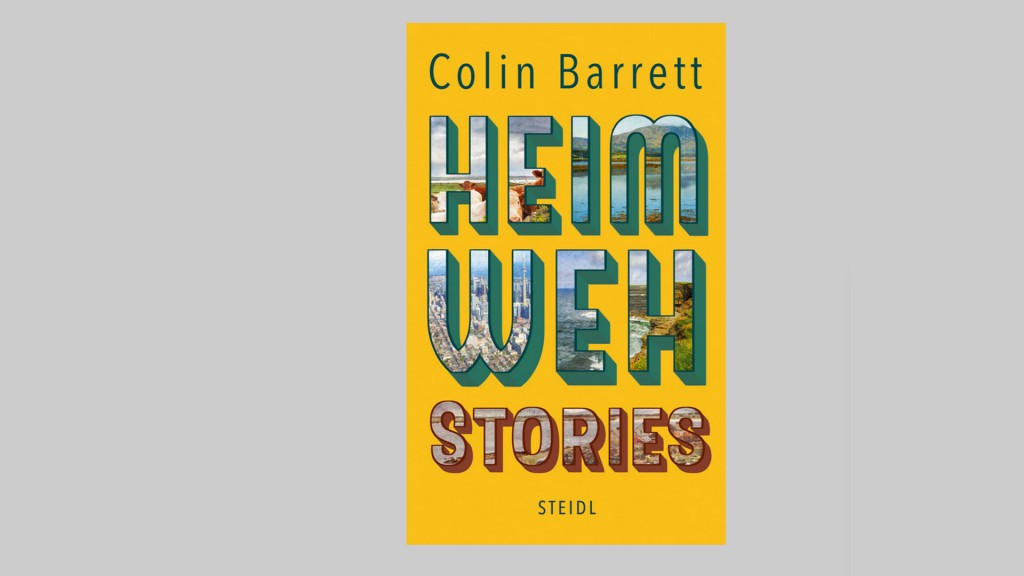 Colin Barrett - „Heimweh Stories“