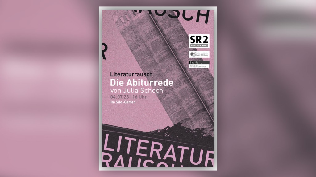 Plakat: Literaturrausch – Die Abiturrede von Julia Schoch, im Silo-Garten