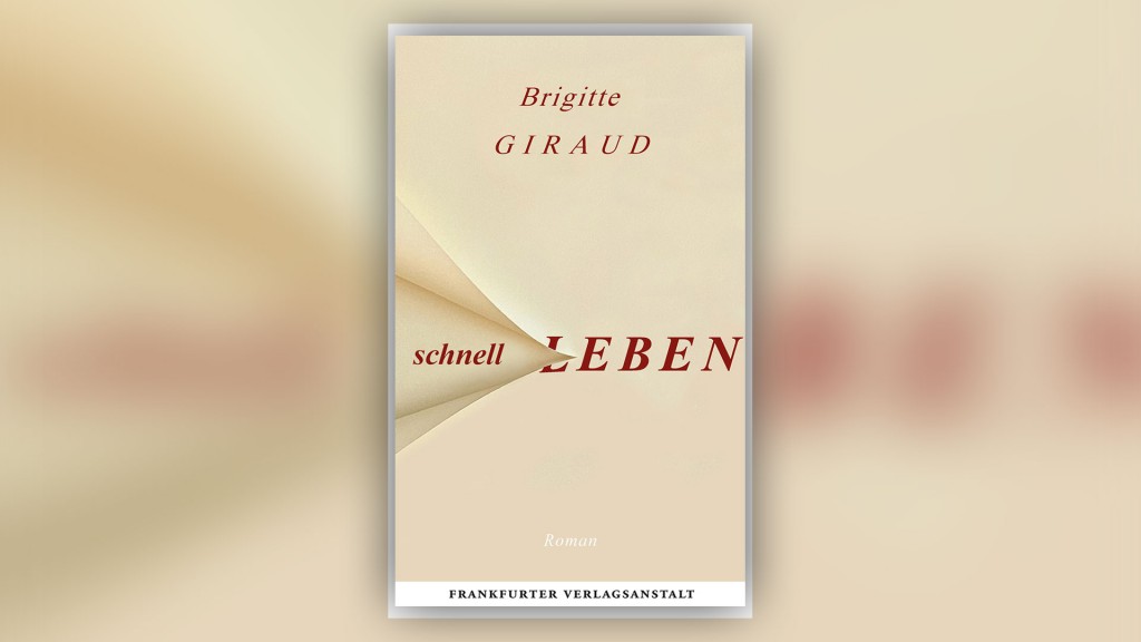Buchchover: „Schnell Leben“ von Brigitte Giraud