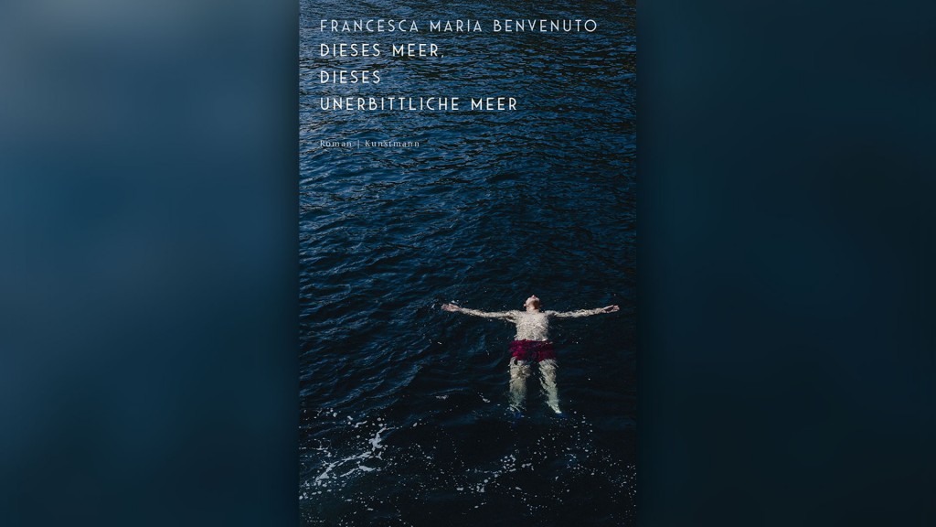 Buchcover: Francesca Maria Benvenuto: „Dieses Meer, dieses unerbittliche Meer