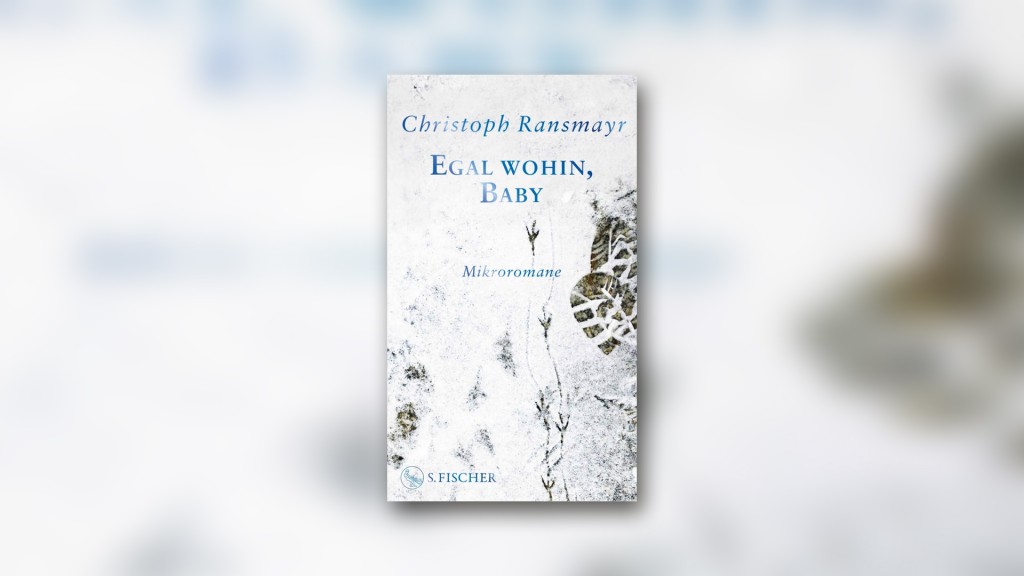 Buchcover: Christoph Ransmayr: „Egal Wohin, Baby.” 