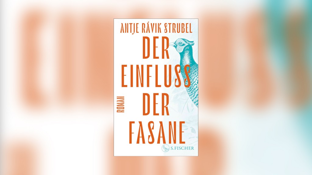 Buchcover: Antje Ravik Strubel - Der Einfluss der Fasane