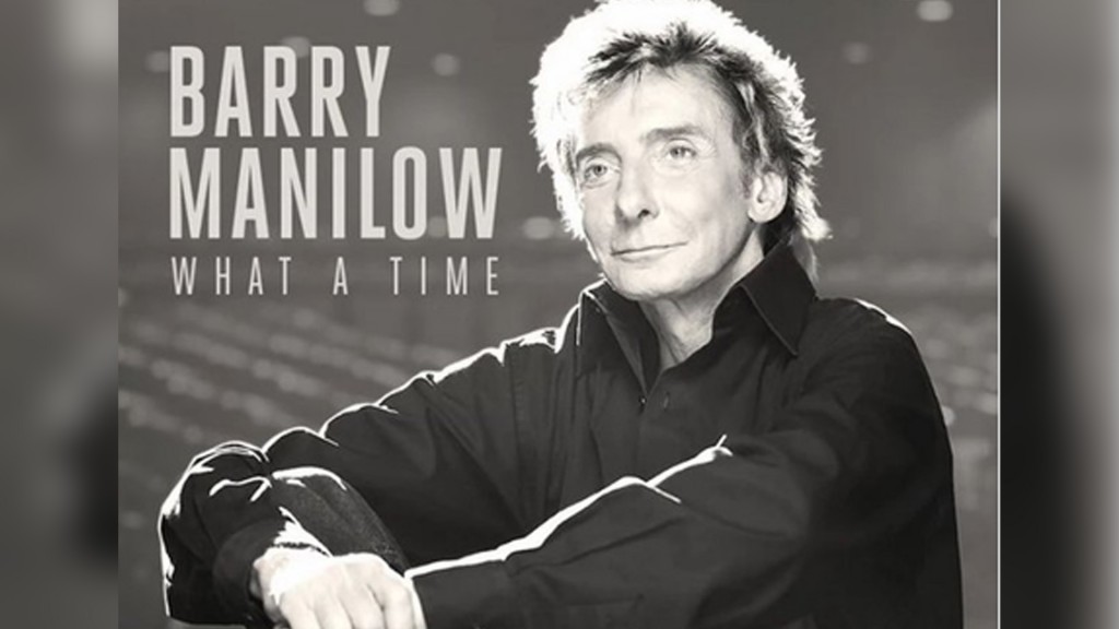 Barry Manilow: What a time