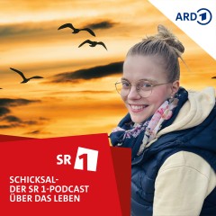 Schicksal - der SR1-Podcast über das Leben